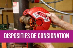Dispositif pour consignation air, électrique, vannes papillons, systèmes normalisés de consignation