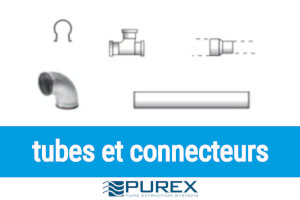 Purex accessoires et pièces de rechanges, connecteurs, tubes, tés, réducteurs acier, ABS et PVC, complément des kits de connexion pour extracteurs de polluants, COV, gaz et fumées