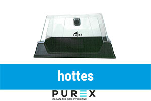 hottes pour extracteur de fumées Purex, flux ascendant ou descendant, avec valve ou échappement libre